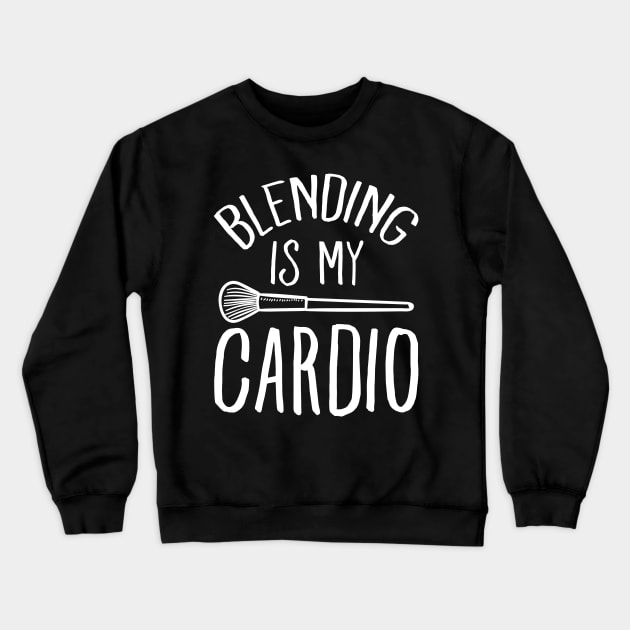 Blending is my cardio Crewneck Sweatshirt by captainmood